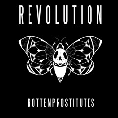 Rotten Prostitutes - Revolution