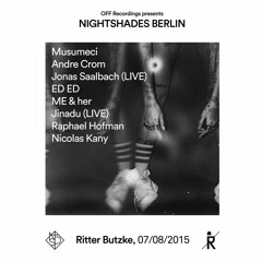 OFF Presents Nightshades - Musumeci @ Ritter Butzke Berlin - 7 August 2015