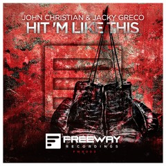 John Christian & Jacky Greco - Hit 'M Like This [OUT NOW]