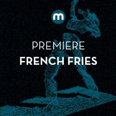 Premiere: French Fries 'Shades Of Light'