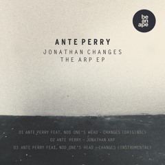 Ante Perry feat. Nod One´s Head - Changes (Original) (be an ape)