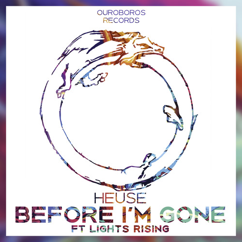 Heuse - Before I'm Gone Ft. Lights Rising