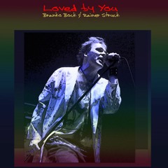 LOVED BY YOU by Branko Bock (vocals) & Rainer Struck (orchestral keys)