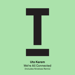 Uto Karem - We're All Connected (Original Mix) [Toolroom Records]