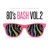 Artwork for Steady130 Presents: 80's Bash, Vol. 2