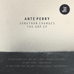 Ante Perry - Jonathan Changes The Arp EP feat. Nod One´s Head (be an ape)