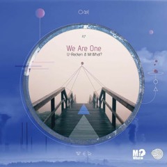 U-Recken & Mr.What? - We Are One (Sample)