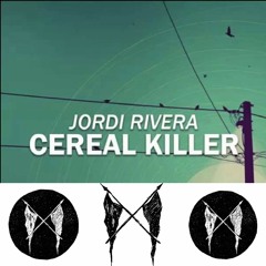 Jordi Rivera - Cereal Killer [FATED RECORDS]