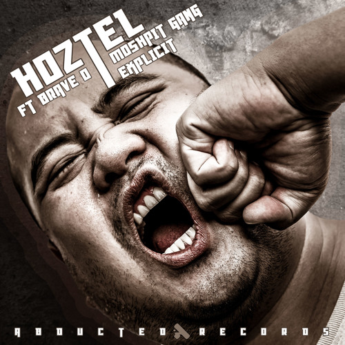 Hoztel - Moshpit Gang Ft Brave O [OUT NOW]