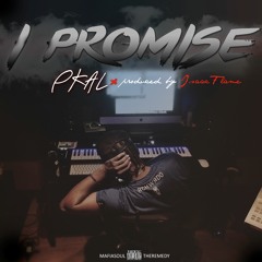 I Promise ( Produced By: Isaac Flame)