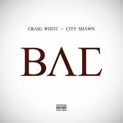 BAE - City Shawn x Craig White
