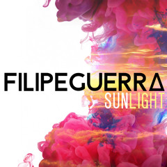 Filipe Guerra - Sunlight (Original Mix)[Free Download]