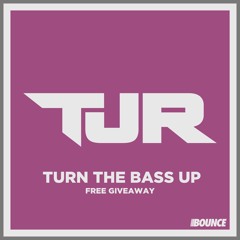 Turn The Bass Up [FREE DOWNLOAD]