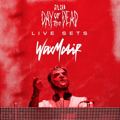 HARD DOTD 2015 Live Sets: Wax Motif