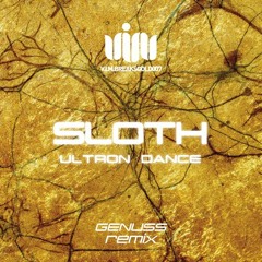 SLOTH - Ultron Dance (GENUSS Remix) [VIM RECORDS]