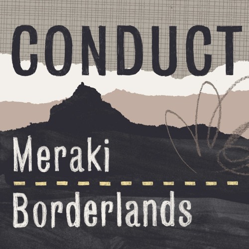 Conduct - Borderlands (out now on BMTM)