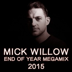 Mick Willow End Of Year Megamix 2015