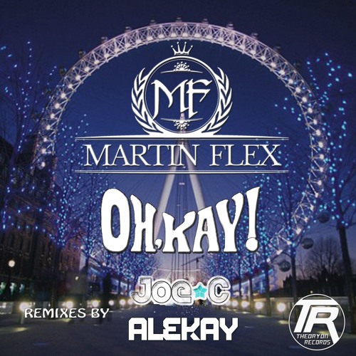 Martin Flex - Oh Kay (Joe C Remix Official Clip)