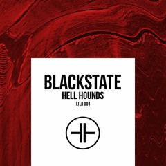 Blackstate - Hell Hounds (Original Mix) "BUY" FOR FREE DL