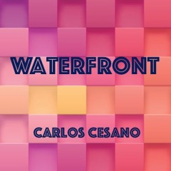 Waterfront - Carlos Cesano