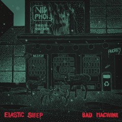 Bad Machine