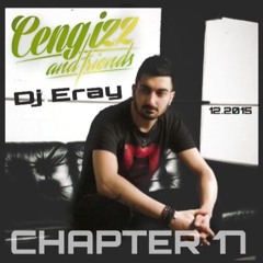 CENGIZZ & FRIENDS - CHAPTER 17 DJ ERAY 12.2015 live in tha mix