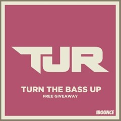 TJR - Turn The Bass Up (Original Mix) [Free Download]