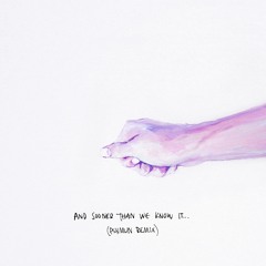 And Sooner Than We Know It... (Psymun Remix)