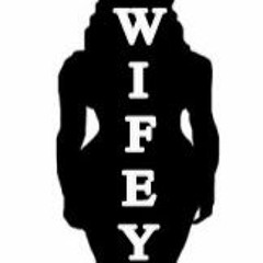 Wifey