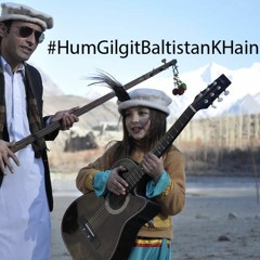 Hum Gilgit Baltistan K Hain New Version