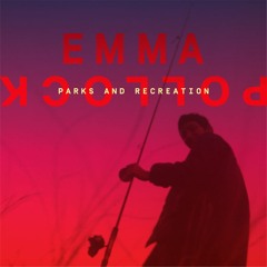 Emma Pollock - Parks and Recreation