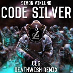 Simon Viklund - Code Silver (CLG Deathwish Remix)