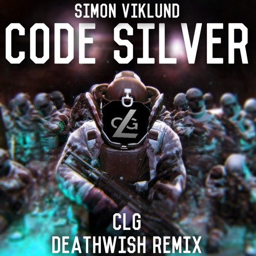 Simon Viklund - Code Silver (CLG Deathwish Remix)