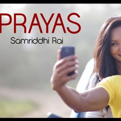 Samriddhi Rai - Prayas ft. Rohit John Chhetri