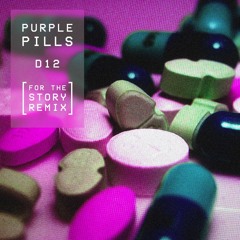 D12- Purple Pills (For The Story Remix) [CLICK BUY FOR FREE DOWNLOAD]