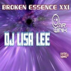 Broken Essence XXI - Featuring DJ Lisa Lee - Tech House Edition