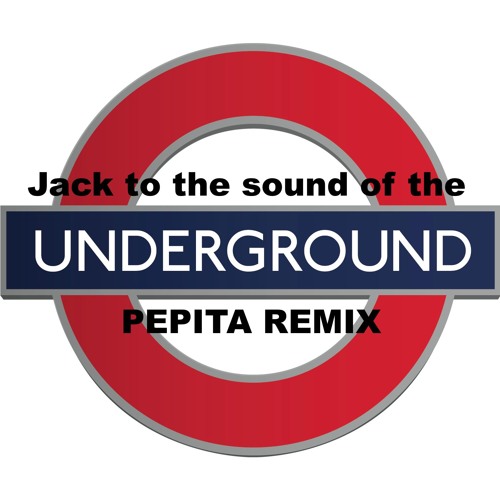Jack To The Sound Of The Underground - Hithouse - Pepita  Remix