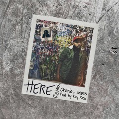 Charles Goose - Here (Remix)