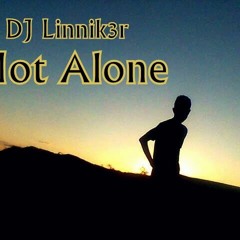 DJ Linnik3r - Not Alone (Original mix)