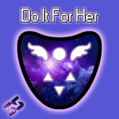 Do It For Her (Toriel Remix)