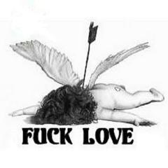 F#%K LOVE ??