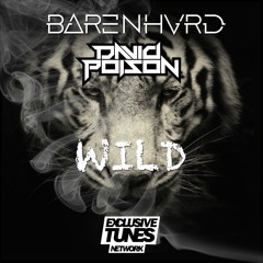 BARENHVRD & David Poison - WILD [Exclusive Tunes EXCLUSIVE]