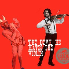 The Divil he Hates The Violin - The Celtas Ride Again