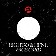 Right-O & HFNR - Face Card