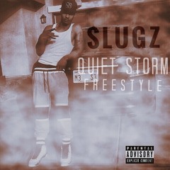 Slugz X Quiet Storm Freestyle