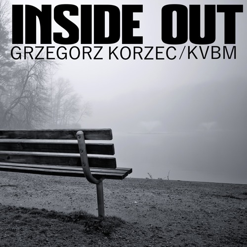 Grzegorz Korzec / KVBM - Inside Out