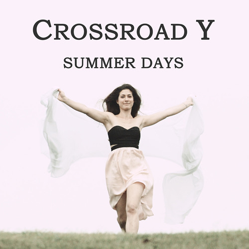 CROSSROAD Y - Summer Days