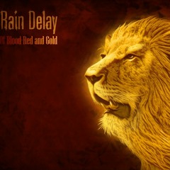 RAIN DELAY - Winged Lion