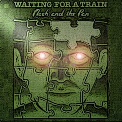 Flash N The Pan Waiting For A Train
