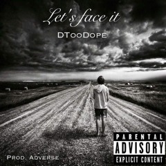 Let's Face It Prod.Adverse